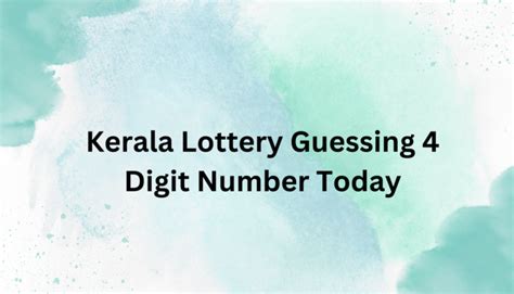 kerala lottery today 4 digit guessing number